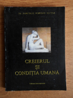 Dimitriu Romulus Victor - Creierul si conditia umana