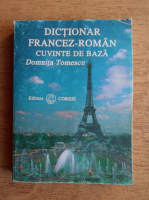 Domnita Tomescu - Dictionar francez-roman. Cuvinte de baza