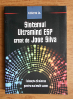 Ed Bernd Jr. - Sistemul Ultramind ESP creat de Jose Silva