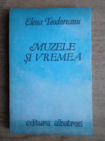 Anticariat: Elena Teodoreanu - Muzele si vremea