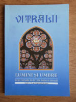 Anticariat: Filip Teodorescu - Revista Vitralii. Lumini si umbre. Anul I, nr. 4, 2010