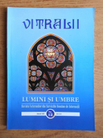 Filip Teodorescu - Revista Vitralii. Lumini si umbre. Anul III, nr. 12, 2012