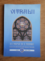 Filip Teodorescu - Revista Vitralii. Lumini si umbre. Anul V, nr. 17, 2013-2014