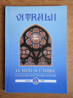 Anticariat: Filip Teodorescu - Revista Vitralii. Lumini si umbre. Anul VI, nr. 23, 2015