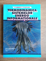 Gabriel I. Nastase - Termodinamica sistemelor energoinformationale