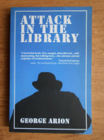 George Arion - Attack in the library