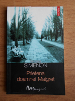Georges Simenon - Prietena doamnei Maigret