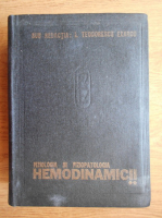 Anticariat: Gheorghe Badiu, Bogdan A. Miron, Mircea Cinteza - Fiziologia si fiziopatologia hemodinamicii, volumul 2