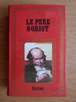 Anticariat: Honore de Balzac - Le pere Goriot