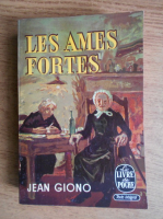 Anticariat: Jean Giono - Les ames fortes