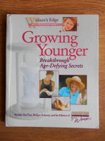 Julia VanTine - Growing younger. Breakthrough age-defying secrets