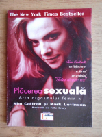 Kim Cattrall, Mark Levinson - Placerea sexuala. Arta orgasmului feminin