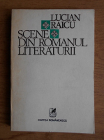 Lucian Raicu - Scene din romanul literaturii