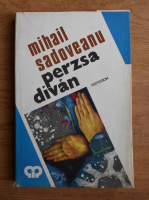 Mihail Sadoveanu - Perzsa divan 