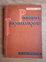Anticariat: Mircea Ilie - Podisul Transilvaniei