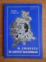 Nicolae Carlan - Mihai Eminescu in context bucovinean