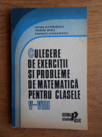 Petrus Alexandrescu - Culegere de exercitii si probleme de matematica pentru clasele V-VIII