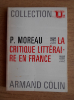 Pierre Moreau - La critique litteraire en France 