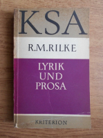 Rainer Maria Rilke - Lyrik und prosa