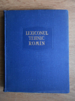 Remus Radulet - Lexiconul tehnic roman (volumul 1, A-Ap)