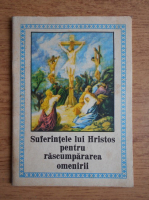 Suferintele lui Hristos pentru rascumpararea omenirii