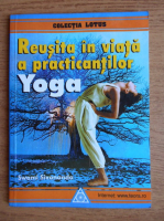 Swami Sivananda - Reusita in viata a practicantilor yoga