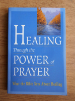 Timothy J. Dailey - Healing through the power of prayer