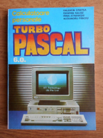 Anticariat: Valentin Cristea - Calculatoare personale. Turbo Pascal 6.0