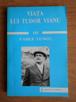 Vasile Lungu - Viata lui Tudor Vianu