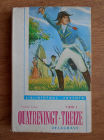 Victor Hugo - Quatrevingt-treize (volumul 1)