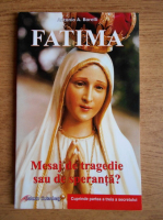 Anticariat: Antonio A. Borelli - Fatima. Mesaj de tragedie sau de speranta?
