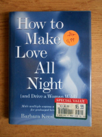 Barbara Keesling - How to make love all night (and drive a woman wild)