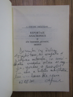Anticariat: C. Chifane Dragusani - Reportaje anacronice si alte insemnari, povestiri, amintiri (cu autograful autorului)