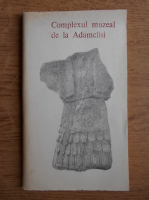 Complexul muzeal de la Adamclisi
