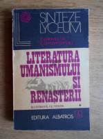Anticariat: Cornelia Comorovski - Literatura umanismului si renasterii. Ilustrata cu texte