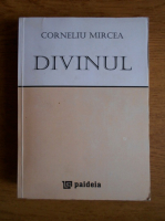 Corneliu Mircea - Divinul