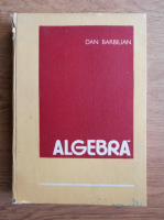 Anticariat: Dan Barbilian - Algebra