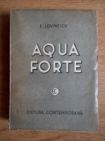 Eugen Lovinescu - Aqua forte (1941)