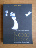 Anticariat: Ioan Tomi - Nicoale Boboc, un muzician al vremii sale