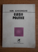 Anticariat: Ion Gheorghe - Elegii politice