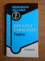 Anticariat: Ion Luca Caragiale - Teatru 