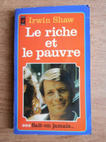 Irwin Shaw - Le riche et le pauvre