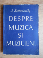 J. Sollertinski - Despre muzica si muzicieni