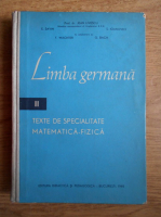 Jean Livescu - Limba germana. Texte de specialitate matematica-fizica (volumul 2)