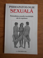 L. Strominger - Psiho-patologie sexuala. Personalitatea sexuala si modalitatile sale de exprimare