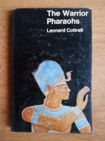 Leonard Cottrell - The warrior Pharaohs