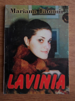 Mariana Tatomir - Lavinia