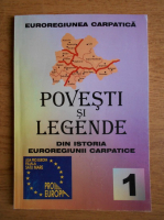 Povesti si legende din istoria euroregiunii carpatice