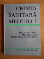 Sergiu Manescu - Chimia sanitara a mediului