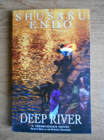Shusaku Endo - Deep river